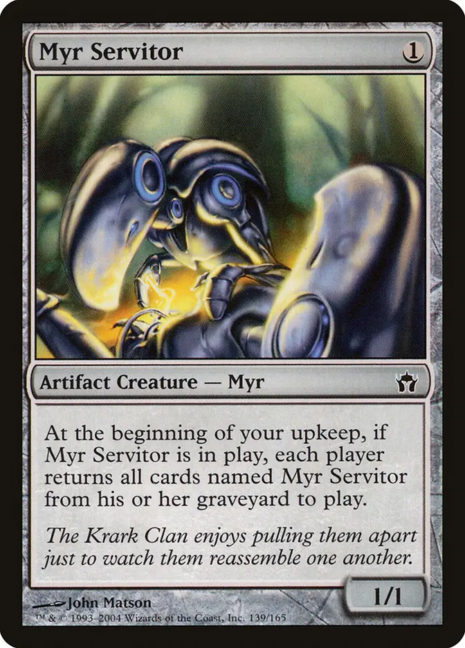 all myr cards mtg Myr, Subtype: Myr, 57 that player looks at the top X cards of their library Myr Servitor | Fifth Dawn