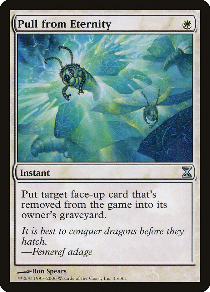 mtg cards like pull from eternity Richiamo dall'Eternit (Pull from Eternity)